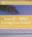 Cover of Icom IC-M802 Starting from Scratch Book by Cmdr Terry Sparks